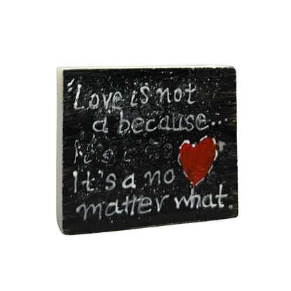 Μαρμάρινο Διακοσμητικό ''Love is not a because...''
