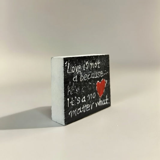 Μαρμάρινο Διακοσμητικό ''Love is not a because...''
